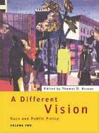 A Different Vision: Race and Public Policy, Volume 2