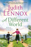 A Different World: A breathtaking novel exploring the highs and lows of family life during the Second World War and beyond