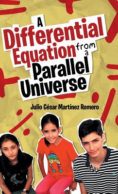 A Differential Equation from a Parallel Universe - Martnez Romero, Julio Csar