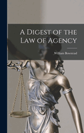 A Digest of the law of Agency