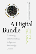 A Digital Bundle: Protecting and Promoting Indigenous Knowledge Online