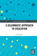 A Dilemmatic Approach to Education