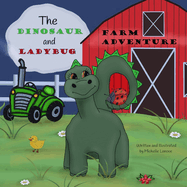 A Dinosaur and Ladybug Farm Adventure