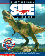 A Dinosaur Named Sue Sticker Book