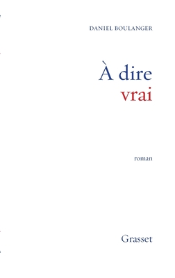 A dire vrai - Boulanger-D