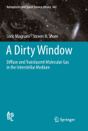 A Dirty Window: Diffuse and Translucent Molecular Gas in the Interstellar Medium