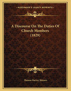 A Discourse on the Duties of Church Members (1829)