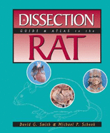A Dissection Guide & Atlas to the Rat - Smith, David G
