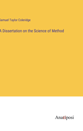 A Dissertation on the Science of Method