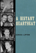 A Distant Heartbeat: A War, a Disappearance, and a Family's Secrets