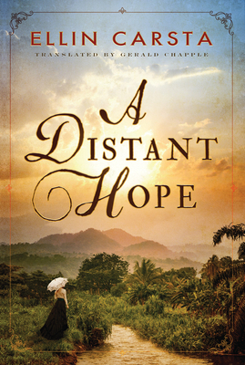 A Distant Hope - Carsta, Ellin, and Chapple, Gerald (Translated by)