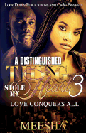 A Distinguished Thug Stole My Heart 3: Love Conquers All