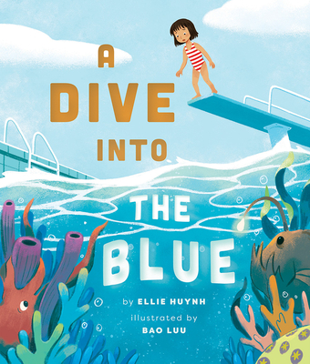 A Dive Into the Blue - Huynh, Ellie