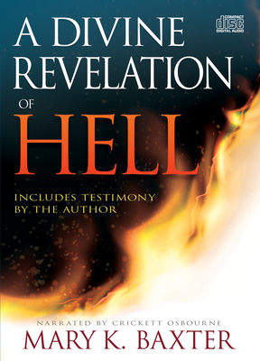 A Divine Revelation of Hell - Baxter, Mary K, and Osbourne, Crickett (Narrator)