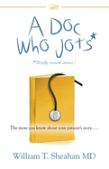 A Doc Who Jots: The more you know about your patient's story......