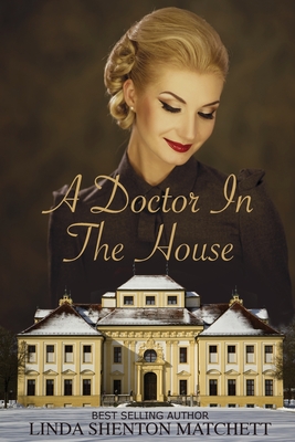 A Doctor in the House - Shenton Matchett, Linda