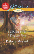 A Doctor's Vow & Perfectly Matched: An Anthology