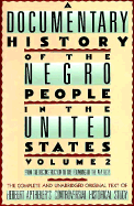 A Documentary History of the Negro People in the United States Volume 2 - Aptheker, Herbert (Editor)