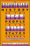 A Documentary History of the Negro People in the United States Volume 5: From the End of World War II to the Korean War - Aptheker, Herbert (Editor)