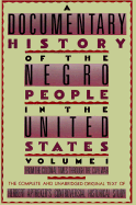 A Documentary History of the Negro People in the United States - Aptheker, Herbert