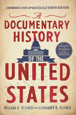 A Documentary History of the United States (11th Edition) - Heffner, Richard D, and Heffner, Alexander B