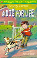 A Dog for Life - Everett, Felicity