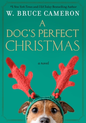 A Dog's Perfect Christmas - Cameron, W Bruce