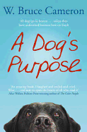 A Dog's Purpose: A novel for humans