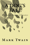 A Dog's Tale (Richard Foster Classics)