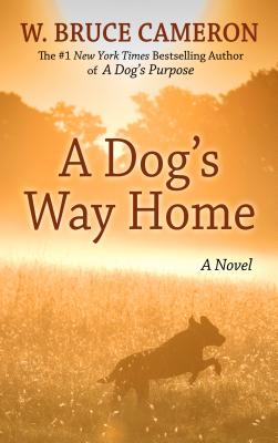 A Dog's Way Home - Cameron, W Bruce