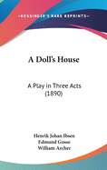 A Doll's House: A Play in Three Acts (1890)