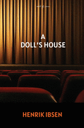 A Doll's House (Annotated): A Play