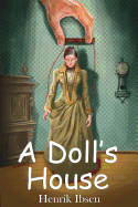 A Doll's House: (starbooks Classics Editions)