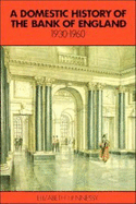 A Domestic History of the Bank of England, 1930-1960 - Hennessy, Elizabeth