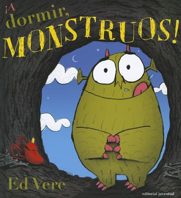 A Dormir, Monstruos! - Vere, Ed