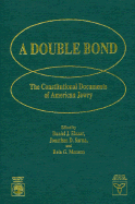 A Double Bond: The Constitutional Documents of American Jewry