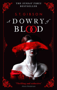 A Dowry of Blood: THE GOTHIC SUNDAY TIMES BESTSELLER