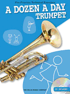 A Dozen a Day Trumpet: Pre-Practice Technical Exercises
