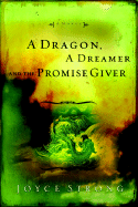 A Dragon, a Dreamer and the Promise Giver