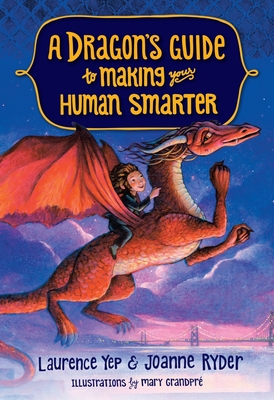 A Dragon's Guide to Making Your Human Smarter - Yep, Laurence, and Ryder, Joanne