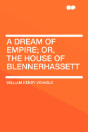 A Dream of Empire; Or, the House of Blennerhassett