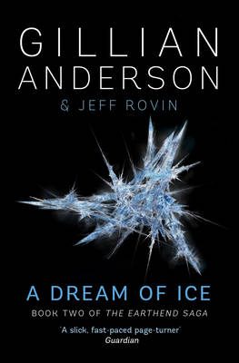 A Dream of Ice: Book 2 of The EarthEnd Saga - Anderson, Gillian