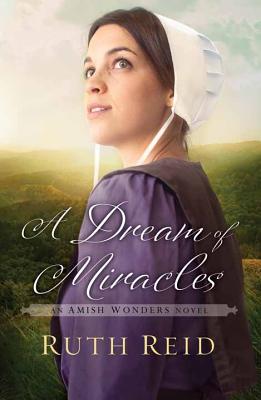 A Dream of Miracles - Reid, Ruth