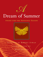 A Dream of Summer: Poems for a Sensuous Season