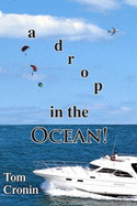 A Drop in the Ocean - Cronin, Tom E.