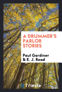 A Drummer's Parlor Stories