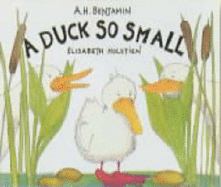 A Duck So Small - Benjamin, A. H.