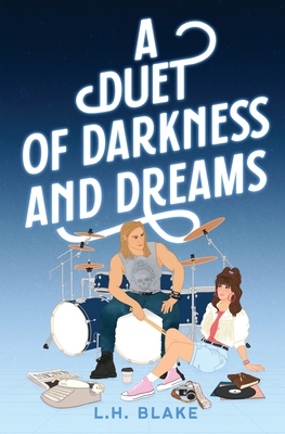 A Duet of Darkness and Dreams: An Off Limits 80s Romance - Blake, L H