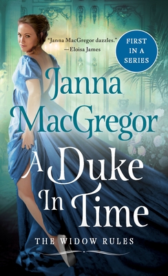 A Duke in Time: The Widow Rules - MacGregor, Janna