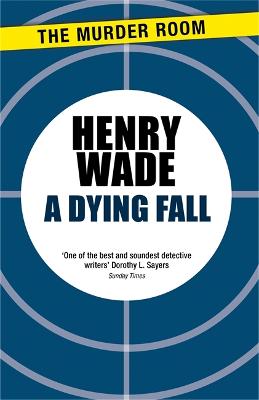 A dying fall - Wade, Henry